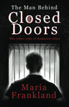 The Man Behind Closed Doors (Paperback)