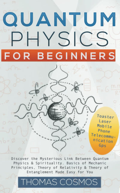 Quantum Physics For Beginners: paperback