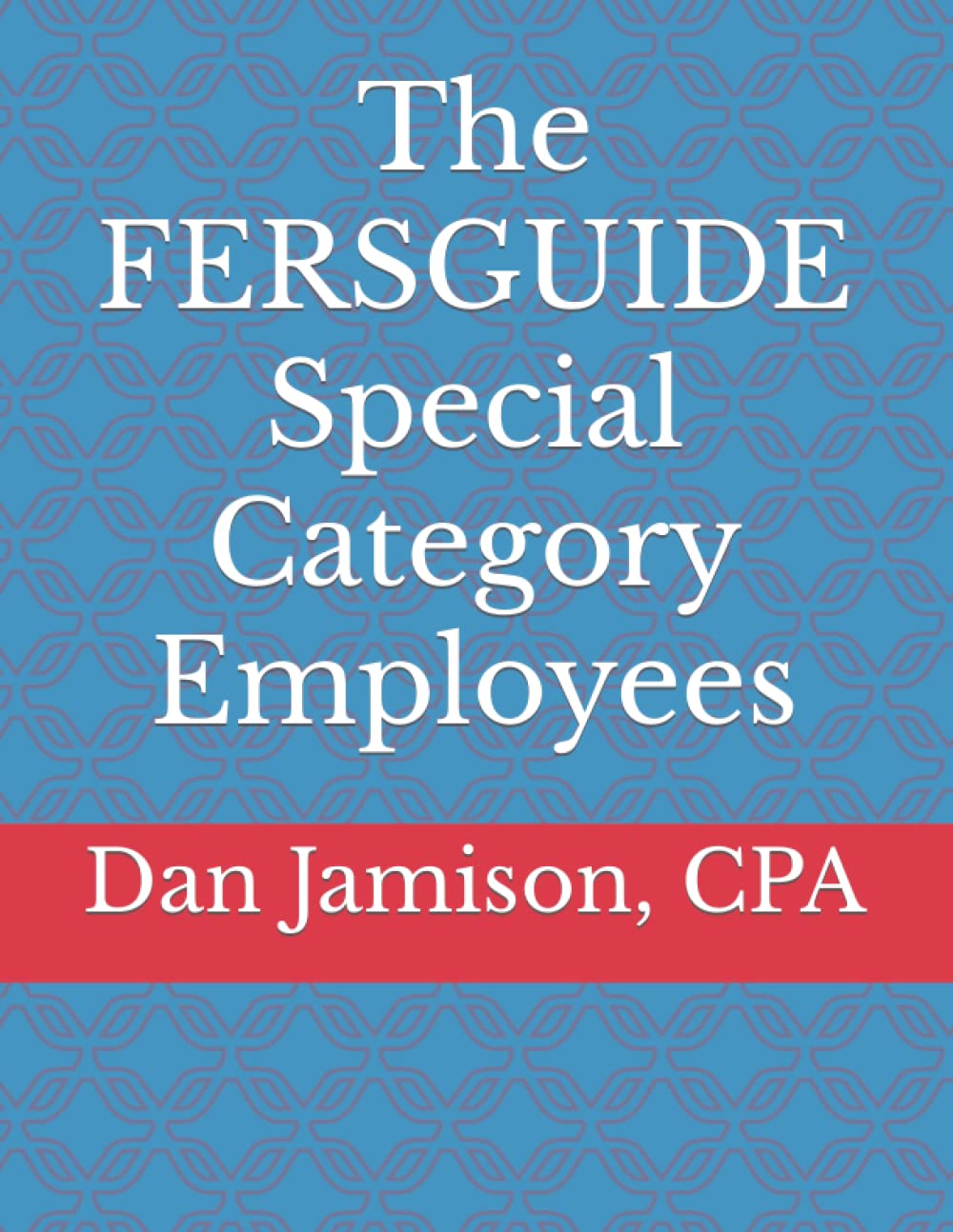 The fersguide special category employees, Dan Jamison CPA