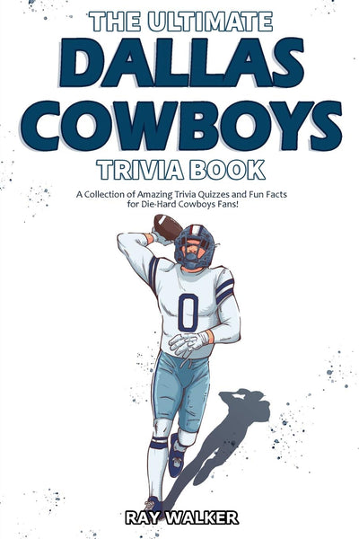 The Ultimate Dallas Cowboys Trivia Book (Paperback)