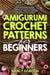 Amigurumi Crochet Patterns For Beginners (Paperback)