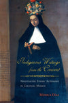 Indigenous Writings from the Convent (Paperback)