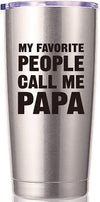 My Favorite People Call Me Papa Tumbler 20 oz.(Stainless Steel)