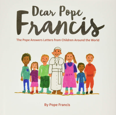 Dear Pope Francis: The Pope Answers Letters, (Hardcover)