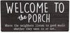 Welcome to Our Porch Signs for Front Porch