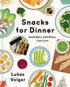 Snacks for Dinner, Hardcover